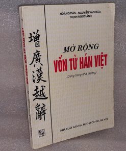 Mở Rộng Vốn Từ Hán Việt (NXB Đại Học Quốc Gia 1997) - Nguyễn Văn Bảo