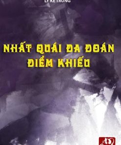 Lục Hào Đa Đoán Điểm Khiếu – Lý Kế Trung