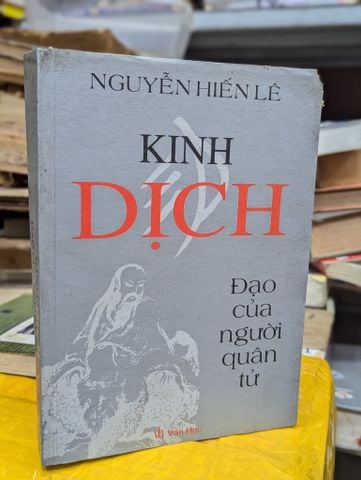 Kinh Dịch Đạo Của Người Quân Tử – Nguyễn Hiến Lê
