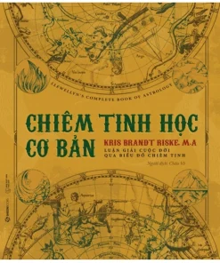 Chiêm Tinh Học Cơ Bản - Luận Giải Cuộc Đời Qua Biểu Đồ Chiêm Tinh