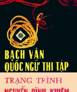 Bạch Vân Quốc Ngữ Thi Tập – Trạng Trình Nguyễn Bỉnh Khiêm