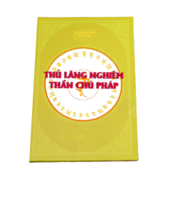 Thủ Lăng Nghiêm Thần Chú Pháp – Cư Sĩ Huyền Thanh