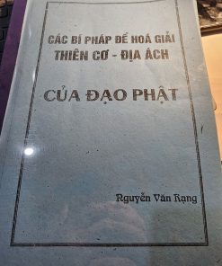 Các Bí Pháp Để Hóa Giải Thiên Cơ Địa Ách Của Đạo Phật – Thầy Nguyễn Văn Rạng