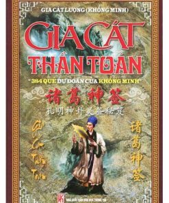 Gia Cát Thần Toán 384 Quẻ Dự Đoán Của Khổng Minh – Gia Cát Lượng (Khổng Minh)