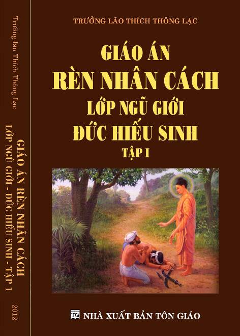 Giáo án Rèn Nhân Cách Lớp Ngũ Giới - Đức Hiếu Sinh - Thích Thông Lạc (3 Tập)