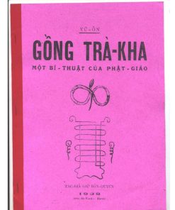 Gồng Trà Kha (Một Bí Thuật Của Phật Giáo) – Vũ Ổn