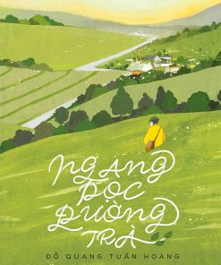 Ngang Dọc Đường Trà – Đỗ Quang Tuấn Hoàng