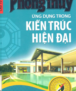 Phong Thủy Ứng Dụng Trong Kiến Trúc Hiện Đại - Cao Từ Linh