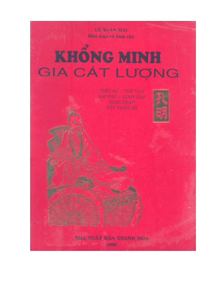 Khổng Minh Gia Cát Lượng – Lê Xuân Mai Biên Soạn