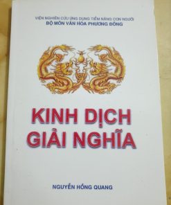 Kinh Dịch Giải Nghĩa – Nguyễn Hồng Quang