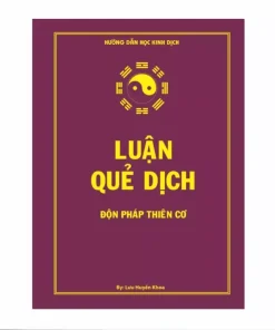 Luận Quẻ Dịch – Độn Giáp Thiên Cơ