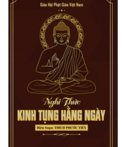 Nghi Thức Tụng Kinh Hằng Ngày – Thích Phước Tiến (Phật Pháp Ứng Dụng)