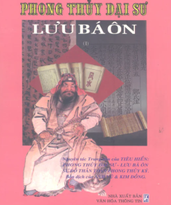 Phong Thủy Đại Sư Lưu Bá Ôn Tập 1 (NXB Văn Hóa Thông Tin 2002) – Tiêu Hiển, 1007 Trang