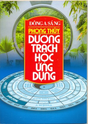 Phong Thủy Dương Trạch Học Ứng Dụng – Đông A Sáng
