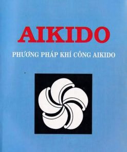 Phương Pháp Khí Công Aikido (NXB Thể Dục Thể Thao 1997) - Koichi Tohei