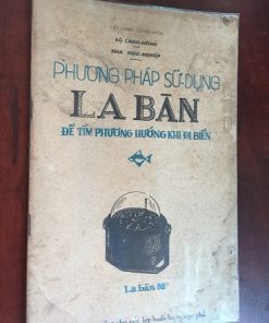 Phương Pháp Sử Dụng La Bàn Để Tìm Hướng Khi Đi Biển - Tài Liệu Soạn Riêng Cho Các Lớp Huấn Luyện Ngư Phủ
