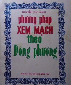 Phương Pháp Xem Mạch Theo Đông Phương (Mạch Thái Tố) – Nguyễn Văn Minh