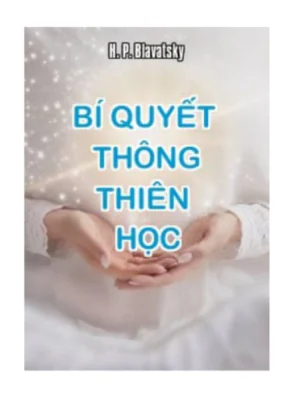 Sách Thông Thiên Học: Bí Quyết Thông Thiên Học – Helena Petrovna Blavatsky