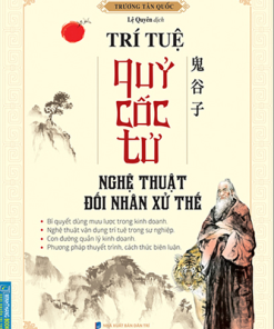 Trí Tuệ Quỷ Cốc Tử Nghệ Thuật Đối Nhân Xử Thế - Trương Đức Tân