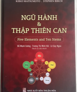 Ngũ Hành & Thập Thiên Can - Đỗ Mạnh Cường, Trương Thị Minh Hải, Lê Quý Ngưu