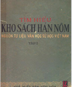 Tìm Hiểu Kho Sách Hán Nôm Tập 1 (NXB Văn Hóa 1984) - Trần Văn Giáp