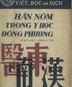 Hướng Dẫn Viết Đọc Và Dịch Hán Nôm Trong Y Học Đông Phương (NXB Tổng Hợp 1991) - Lê Quý Ngưu