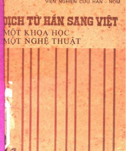 Dịch Từ Hán Sang Việt Một Khoa Học-Một Nghệ Thuật (NXB Khoa Học Xã Hội 1982) - Hoàng Lê