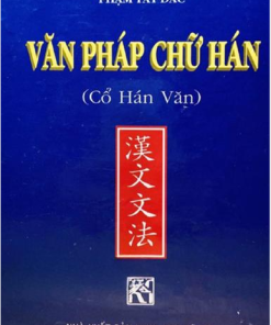 Văn Pháp Chữ Hán (NXB Khoa Học Xã Hội 1996) - Phạm Tất Đắc