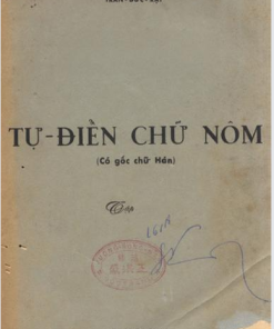 Từ Điển Chữ Nôm-Có Gốc Chữ Hán (NXB Đại Học Văn Khoa 1936) - Trần Đức Rật
