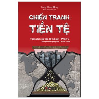 Combo Chiến Tranh Tiền Tệ – Song Hong Bing (Trọn Bộ 5 Tập) - Ảnh 6