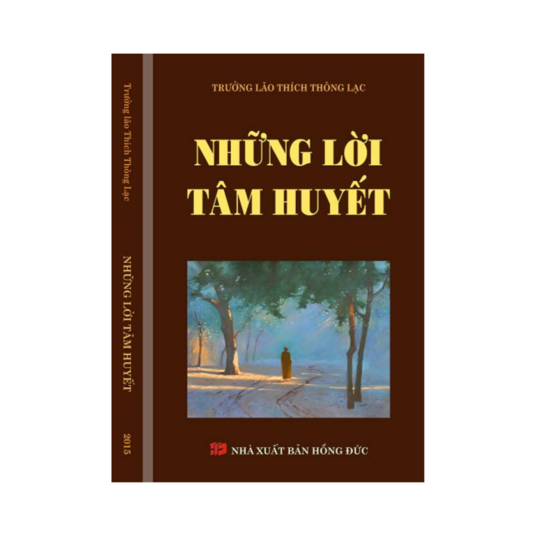 Những Lời Tâm Huyết – Trưởng lão Thích Thông Lạc