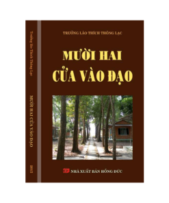 Mười Hai Cửa Vào Đạo – Trưởng lão Thích Thông Lạc