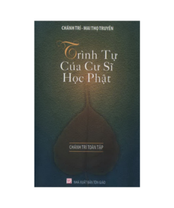 Trình Tự Của Cư Sĩ Học Phật (NXB Tôn Giáo 2011) – Mai Thọ Truyền