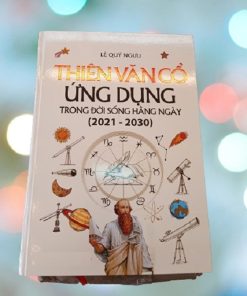 Thiên Văn Cổ Ứng Dụng Trong Đời Sống Hằng Ngày (2021 – 2030) – Lê Quý Ngưu