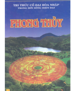 Phong Thủy Tri Thức Cổ Đại Hòa Nhập Trong Đời Sống Hiện Đại