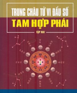 Trung Châu Tử Vi Đẩu Số - Tam Hợp Phái (Tập 2)