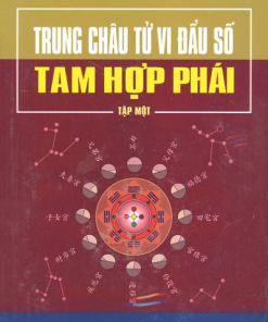 Trung Châu Tử Vi Đẩu Số – Tam Hợp Phái (Tập 1 Bản đẹp)