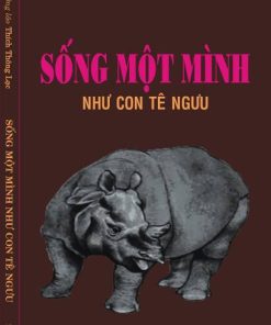Sách Sống Một Mình Như Con Tê Ngưu