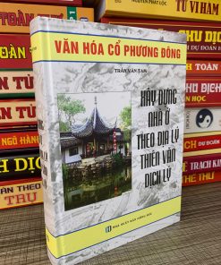 Xây Dựng Nhà Ở Theo Phong Thủy – Trần Văn Tam