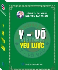 Y Võ Yếu Lược – Lương Y Nguyễn Tấn Xuân