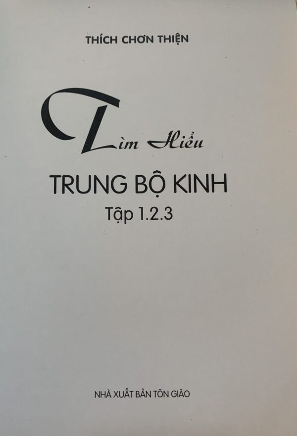 Tìm Hiểu Trung Bộ Kinh Trọn Bộ Tập 1 2 3 – Thích Chơn Thiện - Ảnh 4