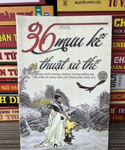 36 Mưu kế và thuật xử thế - Nhiều Tác Giả