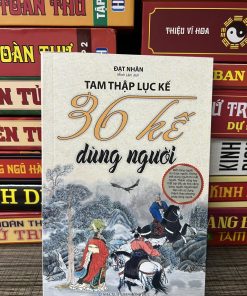 Tam Thập Lục Kế - 36 Kế Dùng Người - Đạt Nhân