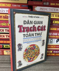 Dân Gian Trạch Cát Toàn Thư – Thiệu Vĩ Hoa