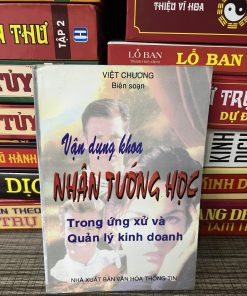 Vận Dụng Khoa Nhân Tướng Học Trong Ứng Xử Và Quản Lý Kinh Doanh - Việt Chương