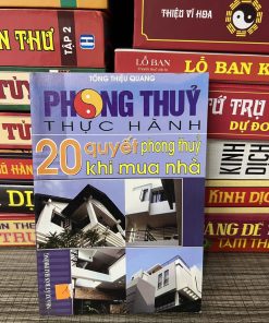 20 quyết phong thuỷ khi mua nhà - Phong thuỷ thực hành - Tống Thiệu Quang