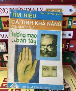Tìm Hiểu Cá Tính Khả Năng Con Người Qua Tướng Mạo Và Bàn Tay - Nguyễn Vĩnh Phúc