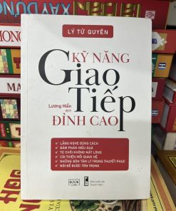 Kỹ Năng Giao Tiếp Đỉnh Cao - Lý Tử Quyên