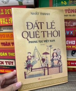 Đất Lề Quê Thói – Phong Tục Việt Nam - Nhất Thanh
